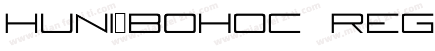 Huni_Bohoc Regular字体转换